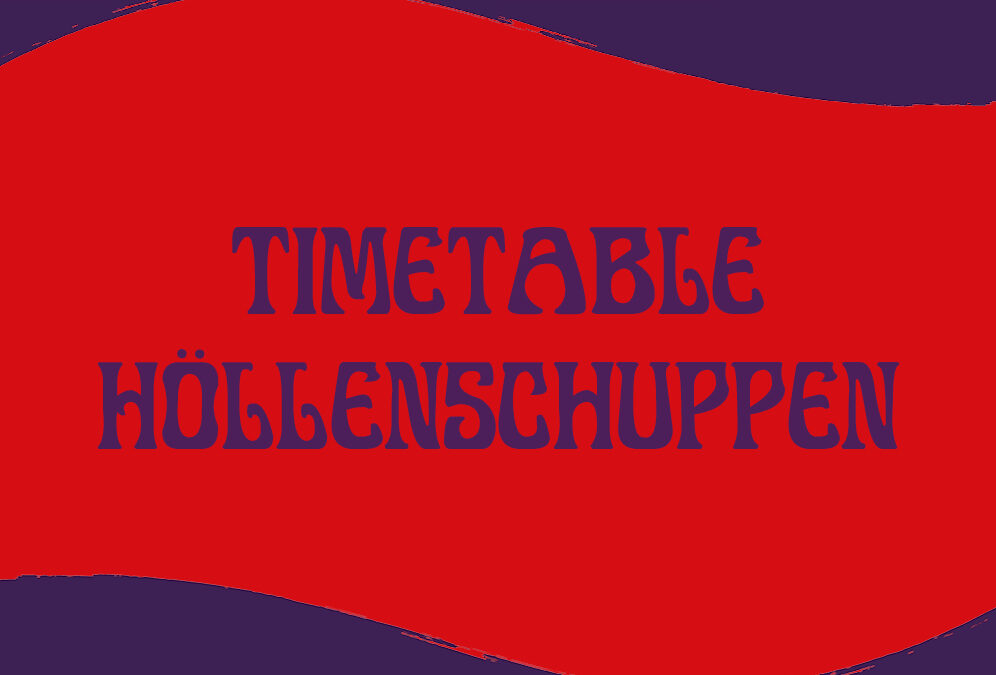 Timetable-Übersicht Höllenschuppen