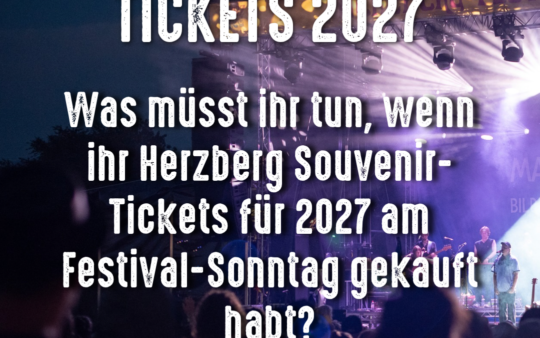Info: Bereits gekaufte Tickets für 2027